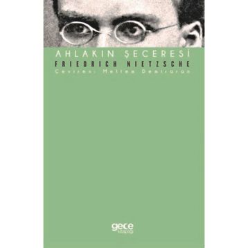 Ahlakın Şeceresi - Friedrich Nietzsche