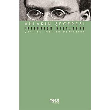 Ahlakın Şeceresi - Friedrich Nietzsche