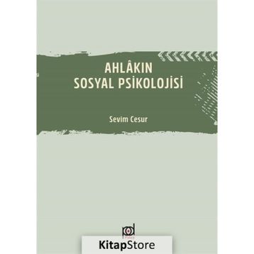 Ahlakın Sosyal Psikolojisi - Sevim Cesur