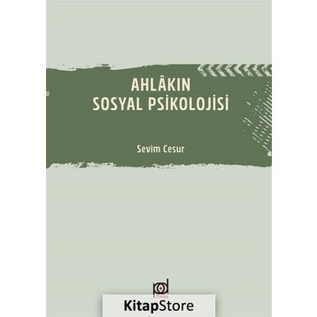 Ahlakın Sosyal Psikolojisi - Sevim Cesur