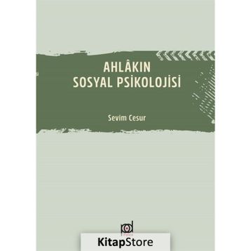 Ahlakın Sosyal Psikolojisi - Sevim Cesur