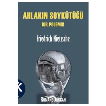 AHLAKIN SOYKÜTÜĞÜ - FRIEDRICH WILHELM NIETZSCHE