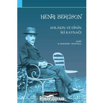 Ahlakın ve Dinin İki Kaynağı - Henri Bergson