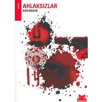 AHLAKSIZLAR - KEN BRUEN