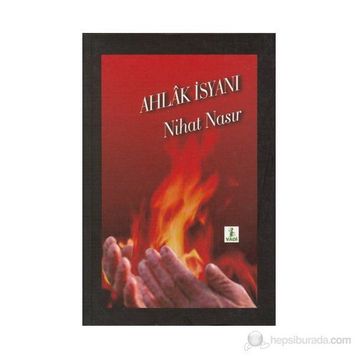 AHLÂK İSYANI - NIHAT NASIR