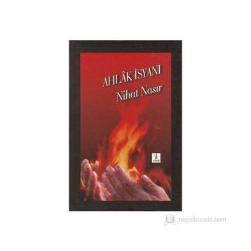 AHLÂK İSYANI - NIHAT NASIR