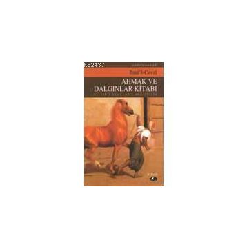 Ahmak ve Dalgınlar Kitabı - İbnü`l Cevzi