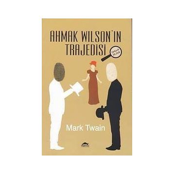 Ahmak Wilson’ın Trajedisi - Mark Twain