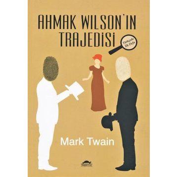 Ahmak Wilson’ın Trajedisi - Mark Twain