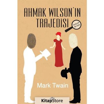 Ahmak Wilson’ın Trajedisi - Mark Twain