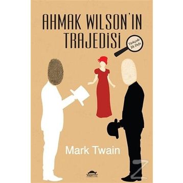 Ahmak Wilson’ın Trajedisi - Mark Twain