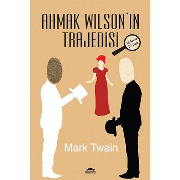 Ahmak Wilson’ın Trajedisi - Mark Twain