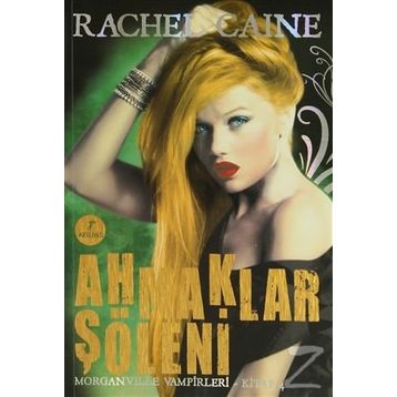 Ahmaklar Şöleni - Rachel Caine