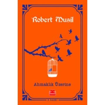 Ahmaklık Üzerine - Robert Musil
