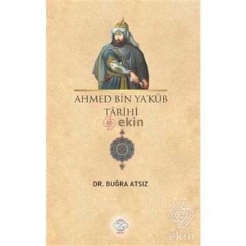 Ahmed Bin Ya’kub Tarihi - Dr. Buğra Atsız