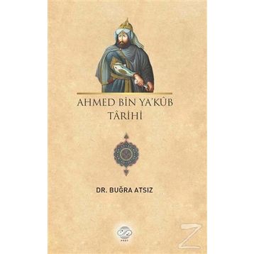 Ahmed Bin Ya’kub Tarihi - Dr. Buğra Atsız