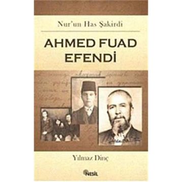 AHMED FUAD EFENDI - YILMAZ DİNÇ