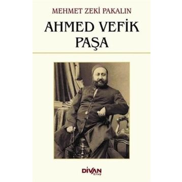 Ahmed Vefik Paşa - Mehmet Zeki Pakalın