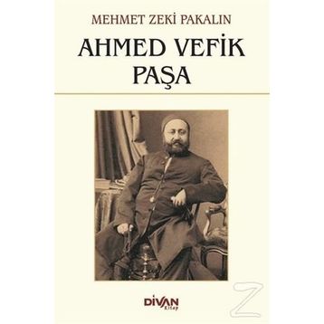 Ahmed Vefik Paşa - Mehmet Zeki Pakalın