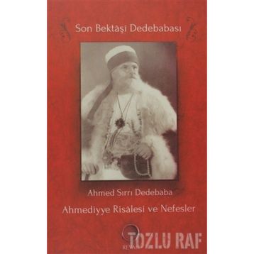 AHMEDIYYE RISÂLESI VE NEFESLER - AHMED SIRRI DEDEBABA