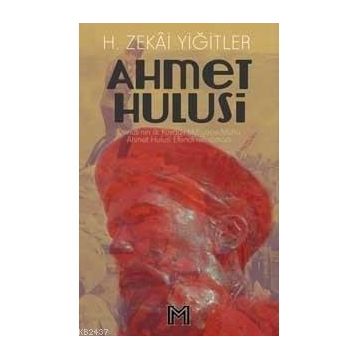 AHMET HULUSI EFENDI - H. ZEKÂI YİĞİTLER