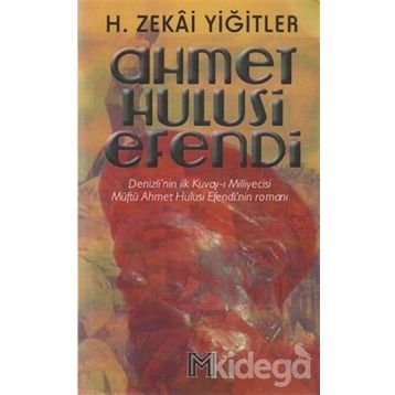 AHMET HULUSI EFENDI - H. ZEKÂI YİĞİTLER