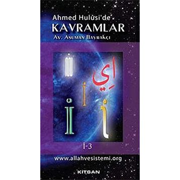 Ahmet Hulusi'de Kavramlar İ-3 - Asuman Bayrakçı