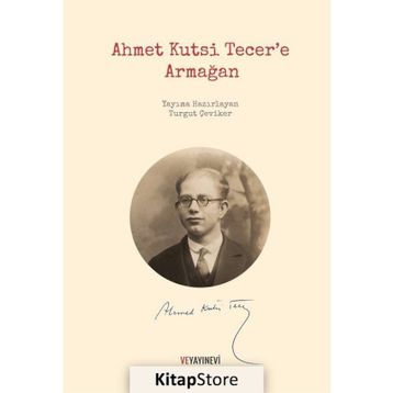 Ahmet Kutsi Tecer’e Armağan - Turgut Çeviker