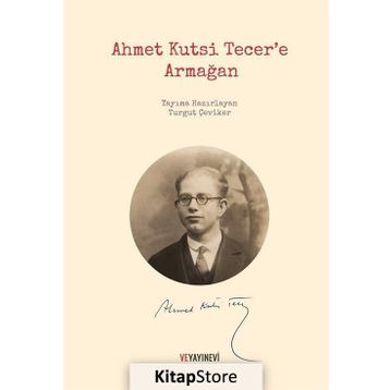 Ahmet Kutsi Tecer’e Armağan - Turgut Çeviker