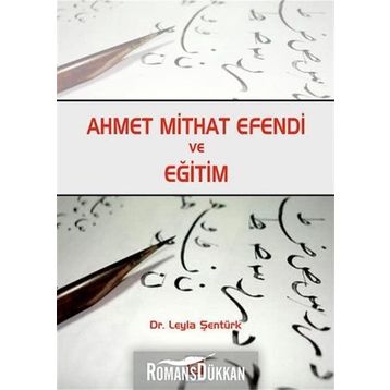 Ahmet Mithat Efendi ve Eğitim - Leyla Şentürk