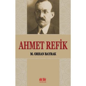 Ahmet Refik - M. Orhan Bayrak