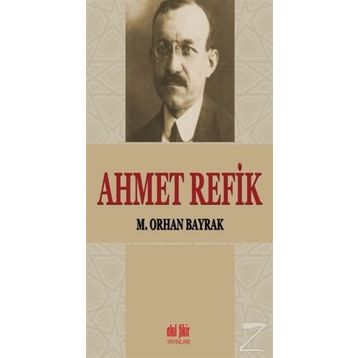 Ahmet Refik - M. Orhan Bayrak