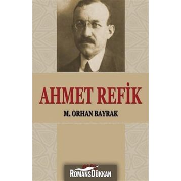 Ahmet Refik - M. Orhan Bayrak