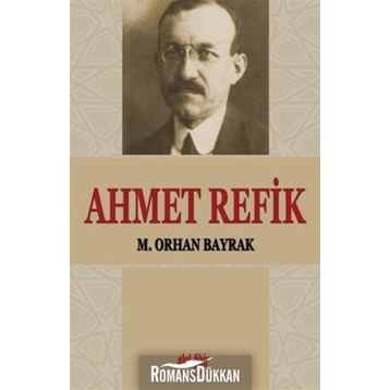 Ahmet Refik - M. Orhan Bayrak