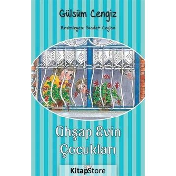 AHŞAP EVIN ÇOCUKLARI - GÜLSÜM CENGIZ
