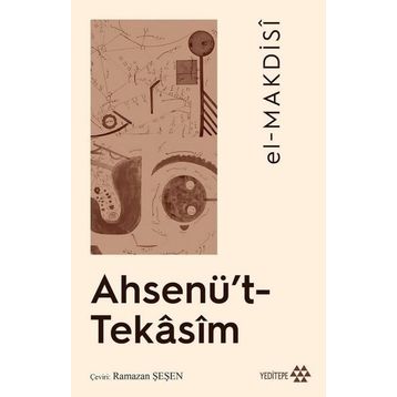 Ahsenü’t-Tekasim - El Makdisi