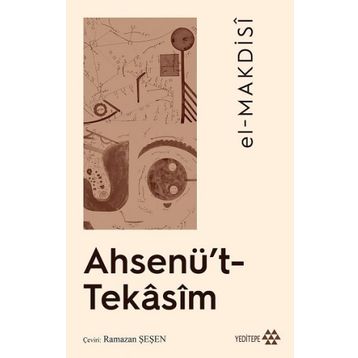 Ahsenü’t-Tekasim - El Makdisi