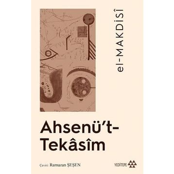 Ahsenü’t-Tekasim - El Makdisi
