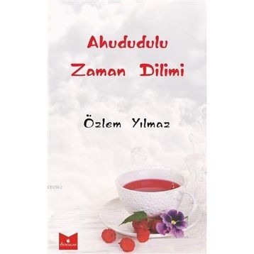 Ahududulu Zaman Dilimi - Özlem Yılmaz