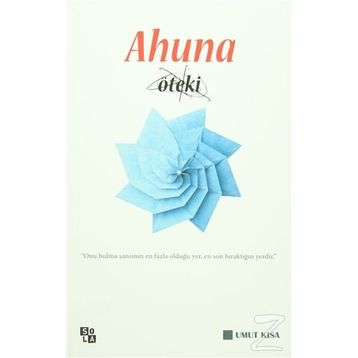 Ahuna Öteki - Umut Kısa