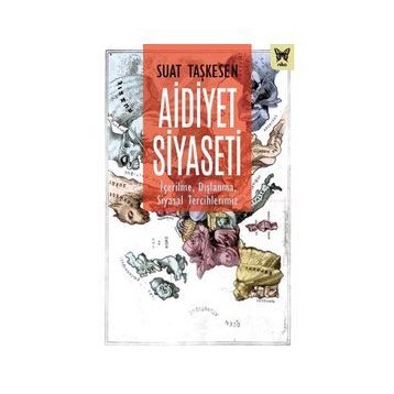 Aidiyet Siyaseti - Suat Taşkesen
