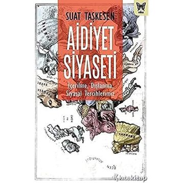 Aidiyet Siyaseti - Suat Taşkesen