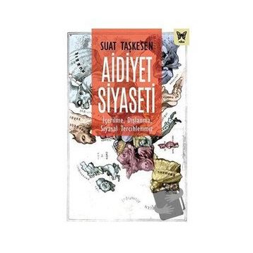 Aidiyet Siyaseti - Suat Taşkesen