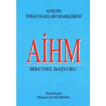 Aihm Bireysel Başvuru - Hüseyin Karababa