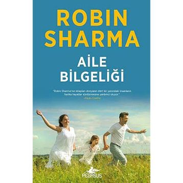 Aile Bilgeliği - robin s sharma