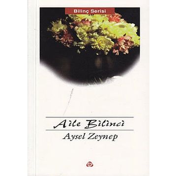 AILE BILINCI - AYSEL ZEYNEP
