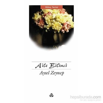 AILE BILINCI - AYSEL ZEYNEP