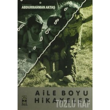 AILE BOYU HIKAYELER - ABDURRAHMAN AKTAŞ