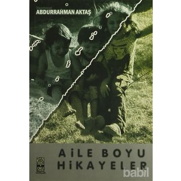 AILE BOYU HIKAYELER - ABDURRAHMAN AKTAŞ