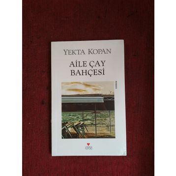 AILE ÇAY BAHÇESI - YEKTA KOPAN
